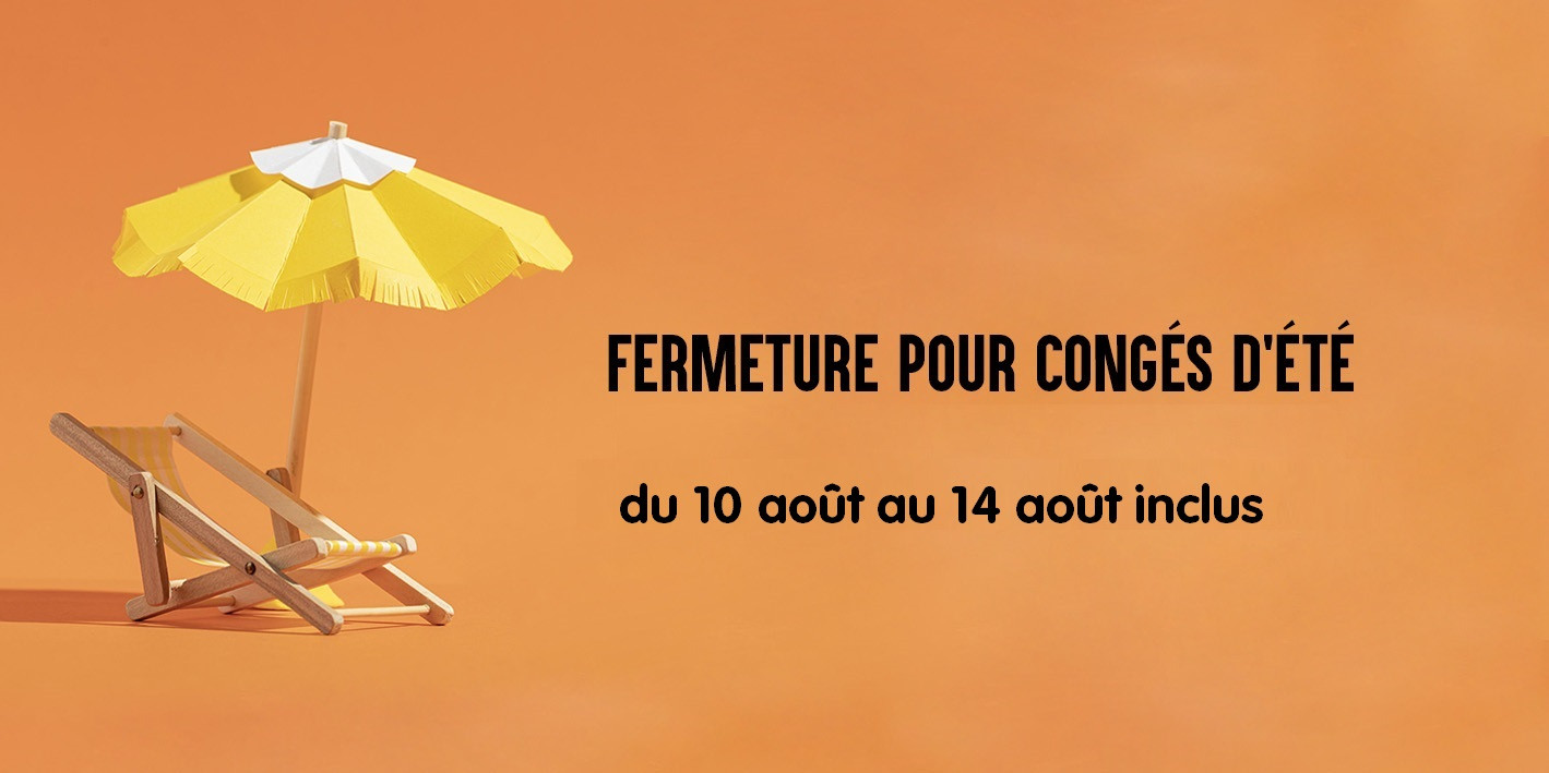 fermeture août